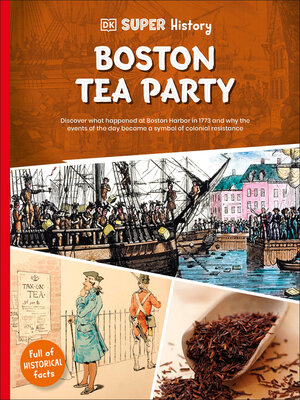 cover image of DK Super History Boston Tea Party